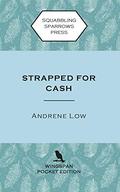 Strapped for Cash: Wingspan Pocket Edition (That Seventies Series) by Andrene Low