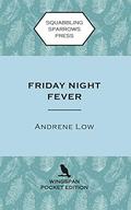 Friday Night Fever: Wingspan Pocket Edition (That Seventies Series) by Andrene Low