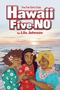 The Fat Girls Club: Hawaii Five-No (The Fat Girls Club #1) by Lila Johnson