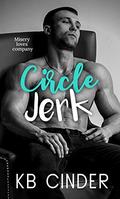 Circle Jerk by KB Cinder