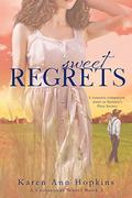 Sweet Regrets (Crossroads Series (A Romantic Companion Series to Serenity's Plain Secrets) Book 2) by Karen Ann Hopkins