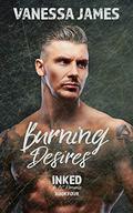 Burning Desires: An MC Romance (Inked #4) by Vanessa James