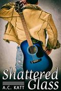 Shattered Glass by A.C. Katt