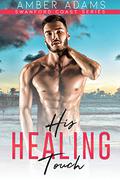 His Healing Touch (Swanford Coast #1) by Amber Adams