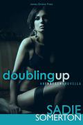 DOUBLING UP: ...an Indecent novella by Sadie Somerton