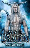 To Mate A Dragon by Cameron Kamenicky