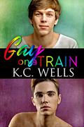 Gay on a Train by K.C. Wells, Meredith Russell