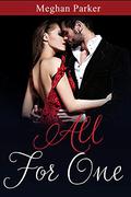 All For One (Book 2) (Nothing For One Love) by Meghan Parker