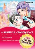[With Bonus Episode !]A SHAMEFUL CONSEQUENCE by Yuri Kanoko