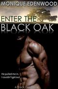 Enter The Black Oak (Black Oak #1) by Monique Edenwood