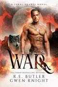 War (Feral Hearts #1) by Gwen Knight