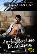 Forbidden Love in Arizona by Thea Valentine