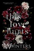 This Love Hurts by W. Winters