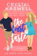 The First Taste by Crystal Kaswell