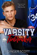 Varsity Tiebreaker by Ginger Scott