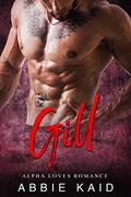 GILL: The Cryptic Lady Found By Gill (Alpha Loves Romance #2) by Abbie Kaid