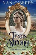 Texas Strong (The Bluebonnet Brides #1) by Nan O'Berry