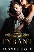 Tyrant by Jagger Cole