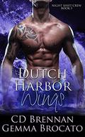 Dutch Harbor Wings (Night Shift Crew #3) by Gemma Brocato
