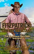 Fitzpatrick: Cowboy Reluctant: Christian Historical Western by Kathleen Ball