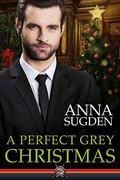 A Perfect Grey Christmas (New Jersey Ice Cats Novella) by Anna Sugden