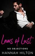 Laws of Lust- No Objections  A Billionaire Romance by Hannah Hilton