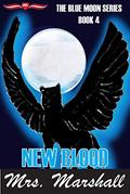 New Blood (The Blue Moon #4) by Marsha Gomes-Mckie