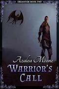 Warrior's Call (Dreamtide #2) by Azalea Moone