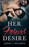 Her Forever Desire (She Commands #5) by Sarah J. McLaren