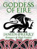 Goddess of Eire: Romance & High Fantasy in Ancient Ireland (Celtic Journeys) by Janeen O'Kerry