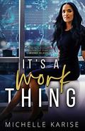 It's A Work Thing: A High-Powered Corporate Contemporary BWWM Romance (Executive Suite #1) by Michelle Karise