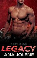 Legacy (Glory MC #5) by Ana Jolene