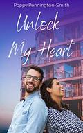 Unlock My Heart: A sweet, lockdown novella (Love in Lockdown #1) by Poppy Pennington-Smith