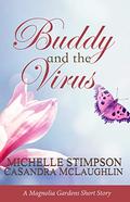 Buddy and the Virus (Magnolia Gardens) by Michelle Stimpson