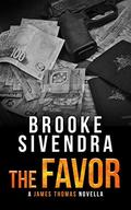 The Favor (The James Thomas Series, Book 6, Novella): A Romantic Suspense Novel (James Thomas #5.5) by Brooke Sivendra