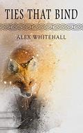 Ties That Bind by Alex Whitehall