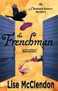 The Frenchman (Bennett Sisters Series #5) by Lise McClendon