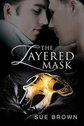 The Layered Mask: a Regency gay romance by Sue Brown