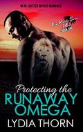 Protecting the Runaway Omega (Alpha Protection Service of Miami #1) by Lydia Thorn