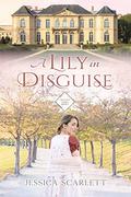 A Lily in Disguise (Wycliffe Family #1) by Jessica Scarlett