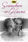 Somewhere in Hawaii (The Statesmen Series) by Kim Deister