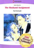 [With Bonus Episode !]The Husband Assignment by Kei Kosaki