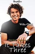 It Takes Three (Doctor, Doctor #2) by Willa Okati
