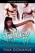Tantalize Me (Wanna Be Bad #3) by Tina Donahue