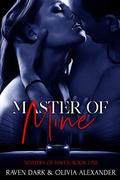 Master of Mine (Masters of Haven #1) by Raven Dark