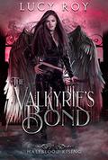 The Valkyrie's Bond (Halfblood Rising #1) by Lucy Roy