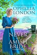 Never an Amish Bride (Honey Brook #1) by Ophelia London