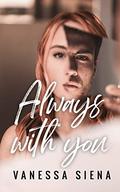 Always With You by Vanessa Siena
