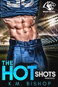The Hot Shots: Prequel (Indiana Panthers #0.5) by K.M. Bishop