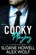Cocky Playboy by Alex Wolf, Sloane Howell